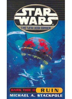Michael A. Stackpole - Star Wars - The New Jedi Order: Dark Tide II - Ruin Michael A. Stackpole - Star Wars - The New Jedi Order: Dark Tide II - Ruin, 2000 antikvár könyv