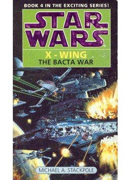 Michael A. Stackpole - X-Wing: The Bacta War Michael A. Stackpole - X-Wing: The Bacta War, null 1997 antikvár könyv
