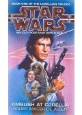 Allen, Roger MacBride - Star Wars - Corellian Trilogy #1 - Ambush at Corellia