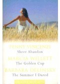 VINCENZI, PENNY - WILLETT, MARCIA - DELINSKY, BARBARA - Of Love and Life - Sheer Abandon - The Golden Cup - The Summer I Dared