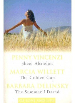 VINCENZI, PENNY - WILLETT, MARCIA - DELINSKY, BARBARA - Of Love and Life - Sheer Abandon - The Golden Cup - The Summer I Dared VINCENZI, PENNY - WILLETT, MARCIA - DELINSKY, BARBARA - Of Love and Life - Sheer Abandon - The Golden Cup - The Summer I Dared, null 2000 antikvár könyv