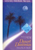DARCY, EMMA - BROOKS, HELEN - LYONS, MARY - Desert Destinies - The Sheikh's Seduction; The Sultan's Favourite; Escape from the Harem