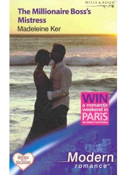 Ker, Madeleine - The Millionaire Boss's Mistress Ker, Madeleine - The Millionaire Boss's Mistress, null 2002 antikvár könyv