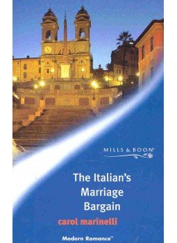 Marinelli, Carol - The Italian's Marriage Bargain Marinelli, Carol - The Italian's Marriage Bargain, null 2002 antikvár könyv