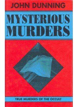 Dunning, John - Mysterious Murders - True Murders of the Occult, null 1993 antikvár könyv