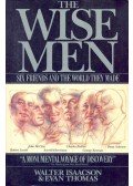 ISAACSON, WALTER - THOMAS, EVAN - The Wise Men - Six Friends and the World They Made: Robert Lovett, John McCloy, Averell Harriman, Charles Bohlen, George Kennan, Dean Acheson
