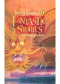 Jones, Terry - Fantastic Stories