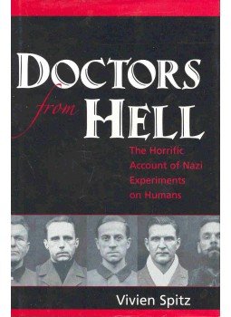 SPITZ, VIVIEN - Doctors from Hell - The Horrific Account of Nazi Experiments on Humans, null 2005 antikvár könyv