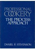 STEVENSON, DANIEL R. - Professional Cookery - The Process Approach