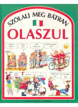 Angela Wilkes - Szólalj meg bátran olaszul Angela Wilkes - Szólalj meg bátran olaszul, Budapest 1996 antikvár könyv