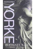 YORKE, MARGARET - Intimate Kill
