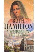 HAMILTON, RUTH - A Whisper to the Living