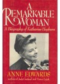 Edwards, Anne - A Remarkable Woman - A Biography of Katharine Hepburn