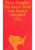 Handke, Peter - Der kurze Brief zum langen Abschied