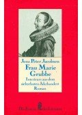 Jacobsen, Jens Peter - Frau Marie Grubbe - Interieurs aus dem siebzehnten Jahrhundert