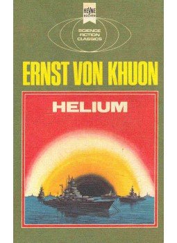 KHUON, ERNST VON - Helium KHUON, ERNST VON - Helium, null 1973 antikvár könyv