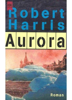 Robert Harris - Aurora Robert Harris - Aurora, null 2000 antikvár könyv