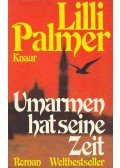 Palmer, Lilli - Umarmen hat seine Zeit