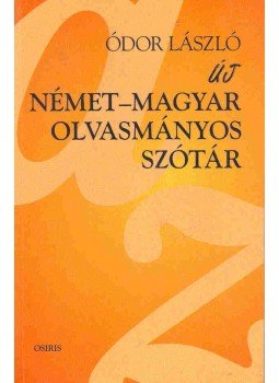Ódor László - Német magyar olvasmányos szótár Ódor László - Német magyar olvasmányos szótár, null 1998 antikvár könyv