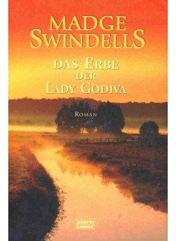 Swindells, Madge - Das Erbe der Lady Godiva, null 2005 antikvár könyv