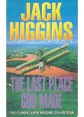 Jack Higgins - The Last Place God Made
