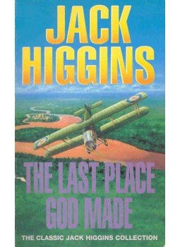 Jack Higgins - The Last Place God Made Jack Higgins - The Last Place God Made, null 1997 antikvár könyv