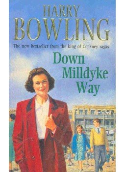 BOWLING, HARRY - Down Milldyke Way BOWLING, HARRY - Down Milldyke Way, null 1996 antikvár könyv