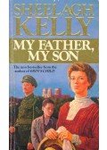 KELLY, SHEELAGH - My Father, My Son