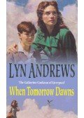 Andrews, Lyn - When Tomorrow Dawns