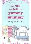 WILLIAMS, POLLY - The Rise and Fall of a Yummy Mummy