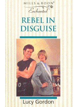 Gordon, Lucy - Rebel in Disguise Gordon, Lucy - Rebel in Disguise, null 1996 antikvár könyv
