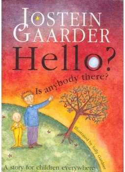 Jostein Gaarder - Hello? Is Anybody There? Jostein Gaarder - Hello? Is Anybody There?, 1997 antikvár könyv