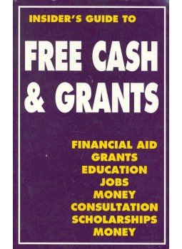 - Insider's Guide to Free Cash and Grants - Insider's Guide to Free Cash and Grants, null 0 antikvár könyv