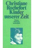 Rochefort, Christiane - Kinder unserer Zeit