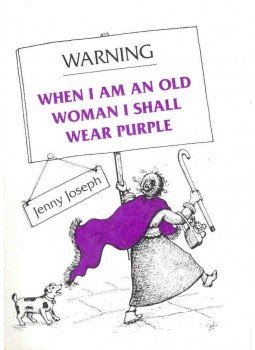 JOSEPH, JENNY - Warning - When I Am an Old Woman I Shall Wear Purple JOSEPH, JENNY - Warning - When I Am an Old Woman I Shall Wear Purple, null 0 antikvár könyv