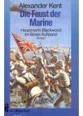 KENT, ALEXANDER - Die Faust der Marine - Hauptmann Blackwood im Boxer-Aufstand