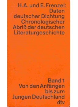 FRENZEL, H. A. - FRENZEL, E. (edt) - Daten deutscher Dichtung - Chronologischer Abriß der deutschen Literaturgeschichte Band 1: Von den Anfängen bis zum Jungen Deutschland, null 1995 antikvár könyv