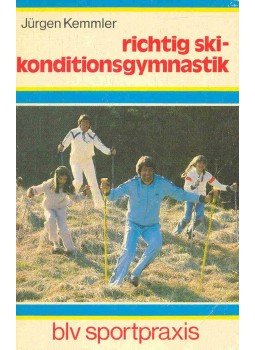 Jürgen Kemmler - Richtig Skikonditionsgymnastik Jürgen Kemmler - Richtig Skikonditionsgymnastik, null 1980 antikvár könyv