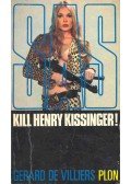 Villiers, Gérard de - S.A.S. - Kill Henry Kissinger !