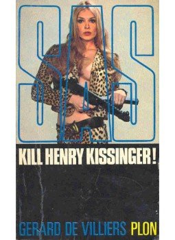Villiers, Gérard de - S.A.S. - Kill Henry Kissinger ! Villiers, Gérard de - S.A.S. - Kill Henry Kissinger !, null 1974 antikvár könyv