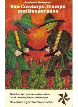 HETMANN, FREDERIK - Von Cowboys, Tramps und Desperados - Geschichten aus der Amerika-Saga, null 1964 antikvár könyv