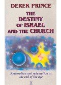 Derek Prince - The Destiny of Israel and the Church