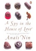 Nin, Anais - A Spy in the House of Love