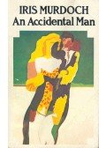 Murdoch, Iris - An Accidental Man