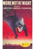 CAMPBELL THOMPSON, CHRISTINE - More Not at Night