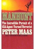 Maas, Peter - Manhunt - The Incredible Pursuit of a CIA Agent Turned Terrorist