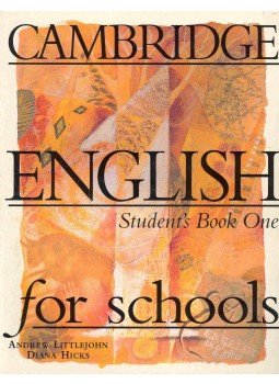 LITTLEJOHN, ANDREW - HICKS, DIANA - Cambridge English for Schools - Student's Book 1 LITTLEJOHN, ANDREW - HICKS, DIANA - Cambridge English for Schools - Student's Book 1, null 1998 antikvár könyv