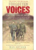ARTHUR, MAX - Forgotten Voices of the Great War