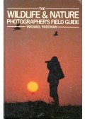 Freeman, Michael - The Wildlife and Nature Photographer's Field Guide