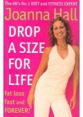 HALL, JOANNA - Drop a Size for Life